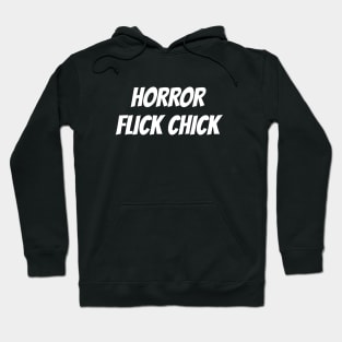 Horror Flick Chick Hoodie